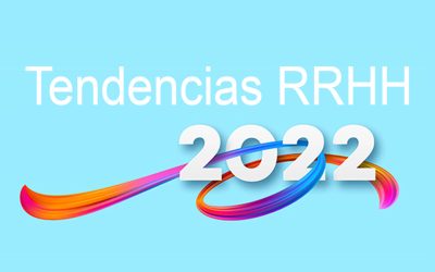 Retención de talento y bienestar emocional, las prioridades en el área de personas para 2022